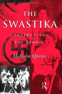 The Swastika, Constructing the symbol (Malcolm Quinn)